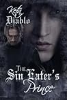 The Sin Eater's Prince by Keta Diablo