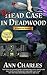 Dead Case in Deadwood (Dead...
