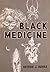 Black Medicine