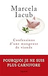 Confessions d'une mangeuse de viande by Marcela Iacub
