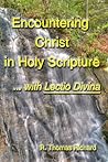 Encountering Christ in Holy Scripture with Lectio Divina