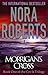 Morrigan's Cross by Nora Roberts