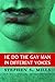 He Do The Gay Man In Different Voices by Stephen S. Mills