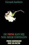De prins kan mij nog meer vertellen: Prins Bernard - feit en fictie