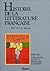 Histoire de la littérature française by Pierre Brunel