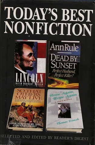Dead by Sunset/Lincoln/So that Others May Live/Home Again, Home Again (Today's Best Nonfiction, Vol 2, 1996)