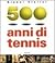 500 anni di tennis