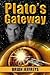 Plato's Gateway by Brian Jeffreys