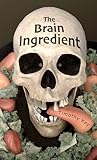 The Brain Ingredient by Timothy Kay