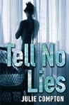 Tell No Lies Tell No Lies