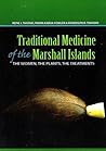 Traditional Medicine of the Marshall Islands: The Women, the Plants, the Treatments