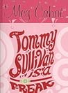 Tommy Sullivan Is a Freak by Meg Cabot