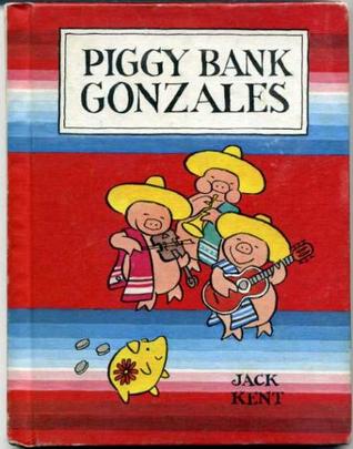 Piggy Bank Gonzales (Hardcover)