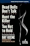 Dead Dolls Don't Talk / Hunt the Killer / Too Hot to Hold