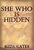 She Who is Hidden