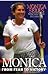 Monica: From Fear to Victory