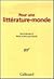 Pour une littérature-monde by Michel Le Bris