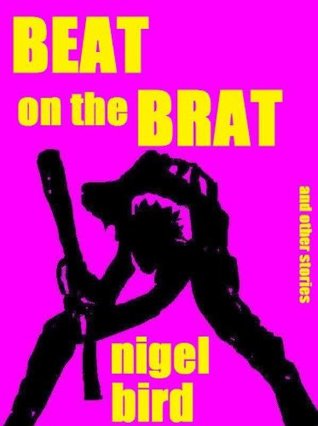 Beat on the Brat and Other Stories