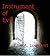 Instrument of Evil