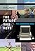 The Future Was Here: The Co...