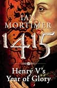 1415: Henry V's Year of Glory