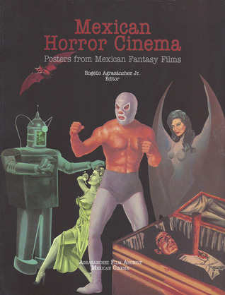 Mexican Horror Cinema: Posters from Mexican Fantasy Films