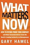 What Matters Now:...