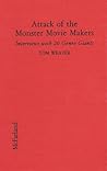Attack of the Monster Movie Makers: Interviews With 20 Genre Giants