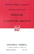 Trafalgar / La Corte de Carlos IV