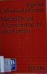Marcel Proust: À la recherche du temps perdu: Einführung und Kommentar (UTB, #1755)