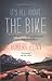 It's All About the Bike by Robert Penn