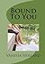 Bound To You by Vanessa Holland