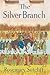 The Silver Branch (Eagle of the Ninth, #2)