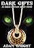 Dark Gifts