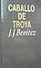 Caballo de Troya by J.J. Benítez Caballo de Troya by J.J. Benítez