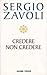 Credere, non credere by Sergio Zavoli
