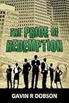 The Price of Redemption by Gavin R. Dobson