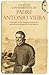 Citações e Pensamentos de Padre Antonio Vieira