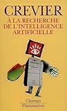A la recherche de l'intelligence artificielle