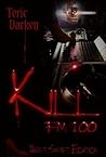KILL FM 100 - Night Shift Edition by Teric Darken