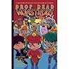 Drop Dead Monstrous: A Sweatdrop Anthology That Goes Bump in the Night Drop Dead Monstrous: A Sweatdrop Anthology That Goes Bump in the Night