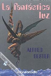 Portada de La Fantástica Luz, de Alfred Bester