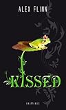 Kissed by Alex Flinn Kissed by Alex Flinn