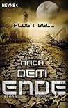 Nach dem Ende by Alden Bell