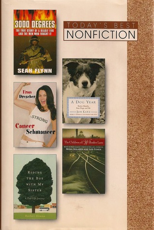 3000 Degrees/Riding the Bus with My Sister/Cancer Schmancer/The Children of Willesden Lane/A Dog Year (Today's Best Nonfiction, Vol. 5, 2002)