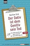 Der Dativ ist dem...