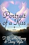 Portrait of a Kiss by T.D. McKinney