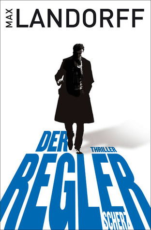 Der Regler (Der Regler, #1)