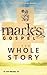 Mark's Gospel: The Whole Story