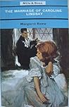 The Marriage of Caroline Lindsay by Margaret Rome